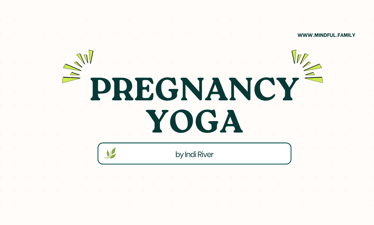Pregnancy Yoga by Indi River